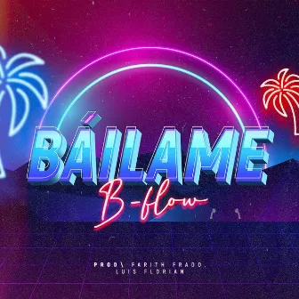 Bailame by B.flow