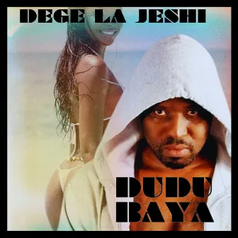 Dege La Jeshi by Dudu Baya