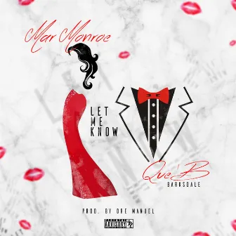 Let Me Know by Que'b Barksdale