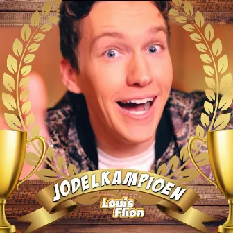 Jodelkampioen by Louis Flion