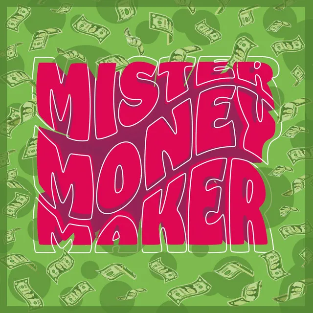 Mister Money Maker