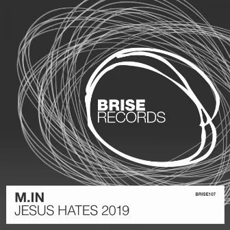 Jesus Hates 2019 by M.In