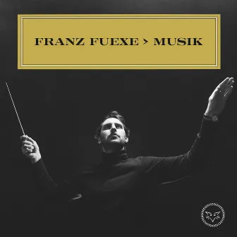 > Musik by Franz Fuexe