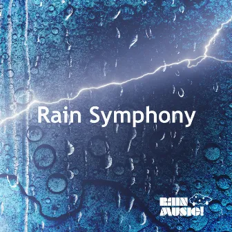 Rain Symphony by Rain Music!