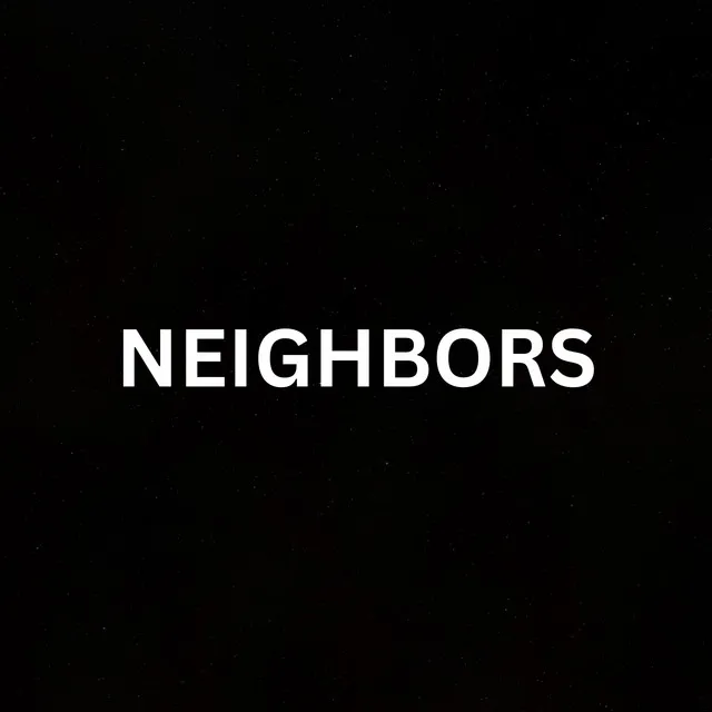 Neighbors