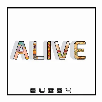 Alive by Buzzy