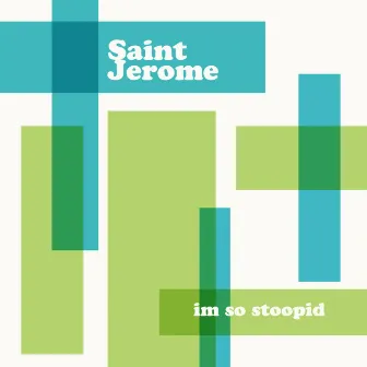 im so stoopid by Saint Jerome