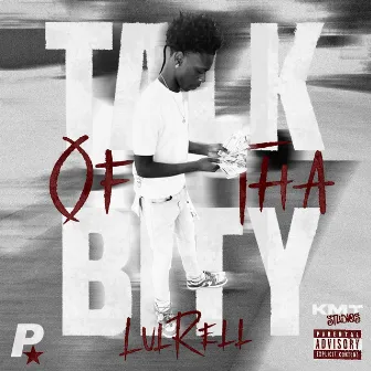 Talk of tha Bity by Lul Rell