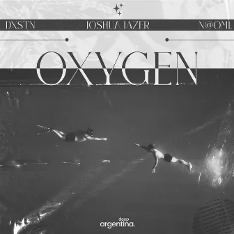 Oxygen by DXSTN