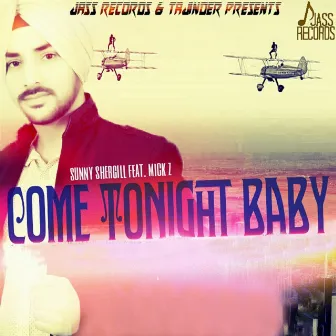 Come Tonight Baby by Sunny Shergill