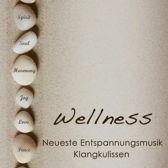 Wellness Neueste Entspannungsmusik Klangkulissen: Sanfte Klaviermusik für Wellness, Erholung und Regeneration, Spa Musik Soundscapes by Wellness Club