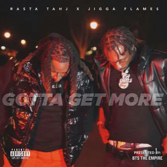 Gotta Get More by Rasta Tahj