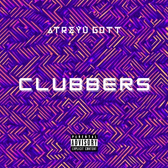 Clubbers by Atreyu Gott