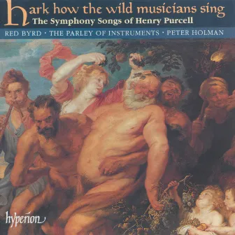 Purcell: Hark How the Wild Musicians Sing & Other Symphony Songs by Red Byrd