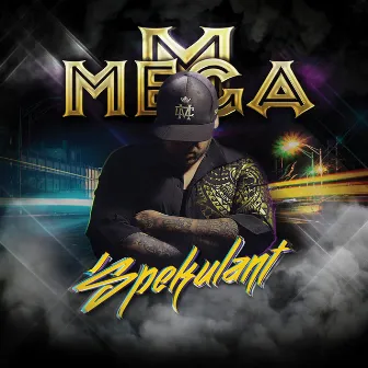 Špekulant by Mega M