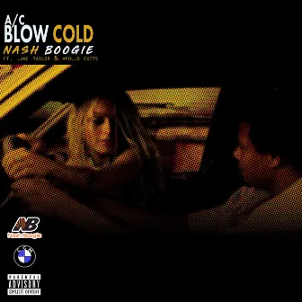 A/C Blow Cold by Nash Boogie