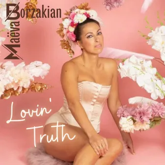 Lovin’truth by Maeva Borzakian