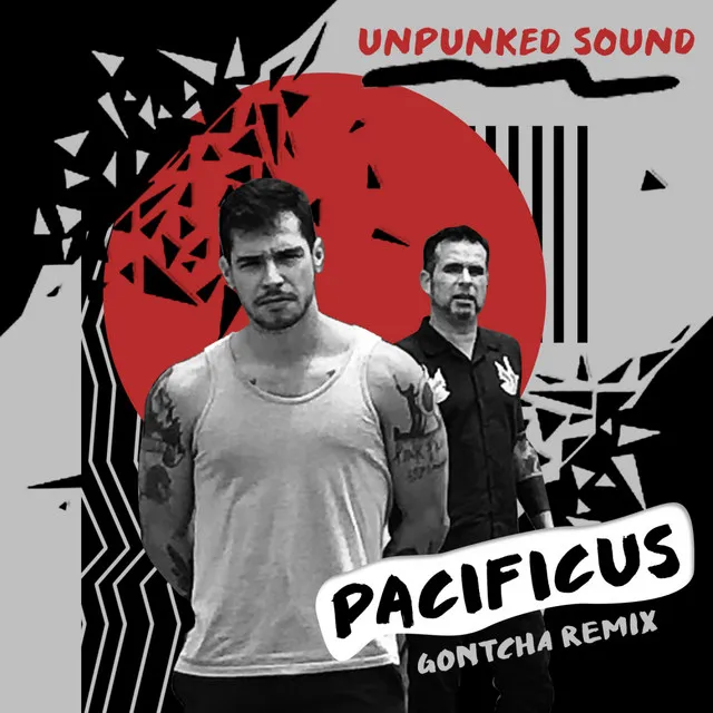 Pacificus - Gontcha Remix