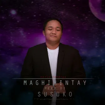 Maghihintay pero di Susuko by Carlo