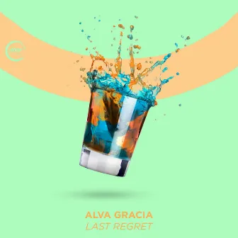 Last Regret by Alva Gracia