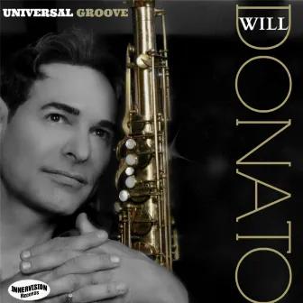 Universal Groove by Will Donato