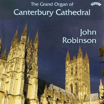 The Grand Organ of Canterbury Cathedral by John Robinson