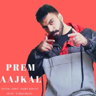 Prem Aajkal by Harry Kahlon