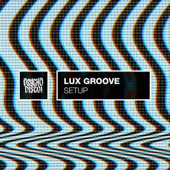 Setup by Lux Groove