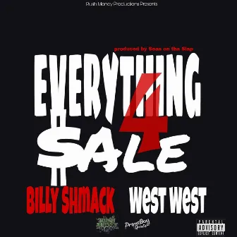 Everything 4 Sale (feat. West West) by Billy Shmack