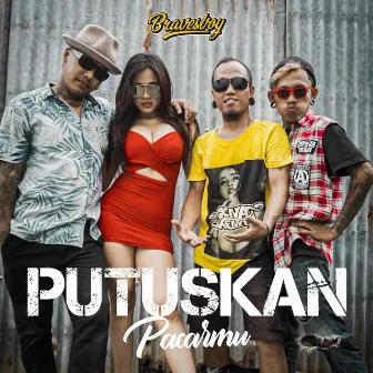 Putuskan Pacarmu (Remix) by Bravesboy