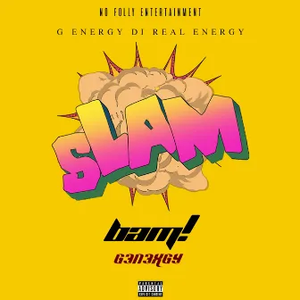 Slam-Bam by G Energy Di Real Energy