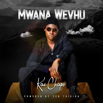 Mwana Wevhu by Kae Chaps