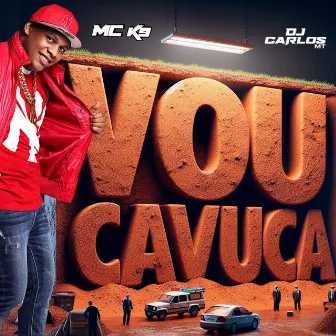 Vou Cavuca by DJ CARLOS MT