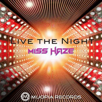 Live The Night by Miss Haze