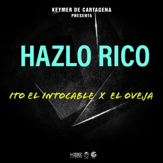 Hazlo Rico by El Oveja