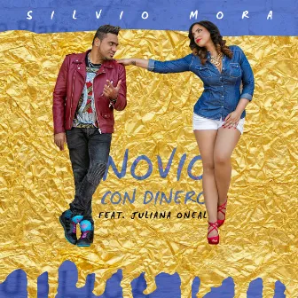 Novio Con Dinero (Remix) [feat. Juliana Oneal] by Silvio Mora