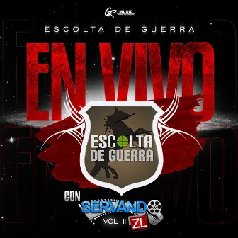 En Vivo con Servando ZL, Vol. 2 by Escolta De Guerra