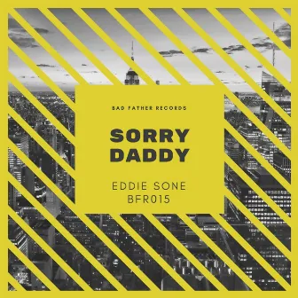 Sorry daddy by Eddie Sone