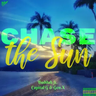 Chase The Sun by Buddah