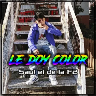 Le Doy Color by Saul el de la F2