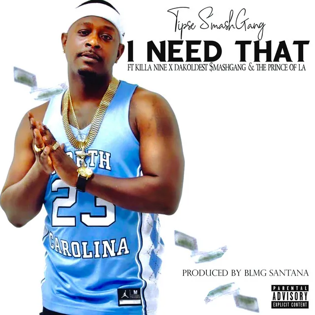 I Need That feat. KillaNine, Dakoldest $mashGang & The Prince Of L.A.[