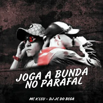 Joga a Bunda no Parafal by Mc K´Leu