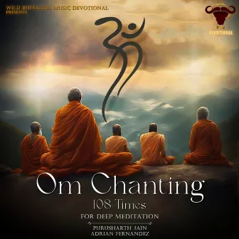 Om Chanting (For Deep Meditation 108 Times) by Purusharth Jain