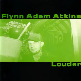 Louder by Flynn Adam