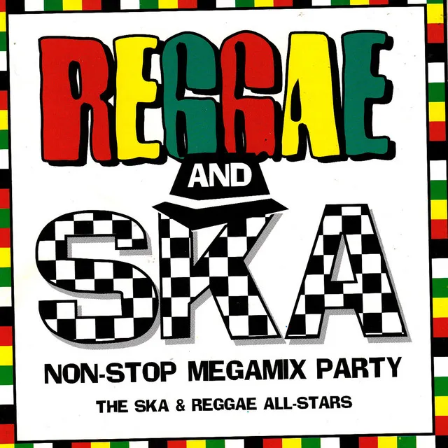 Reggae and Ska Non-Stop Megamix Party (The Ska & Reggae All-Stars)