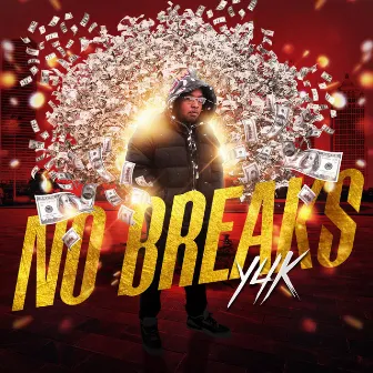 No Breaks by Y4k