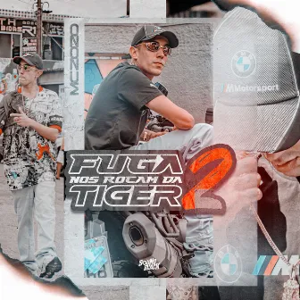 Fuga nos Rocam da Tiger 2 by Mc Zozo