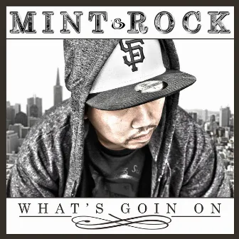 What's Goin On by Mint Rock