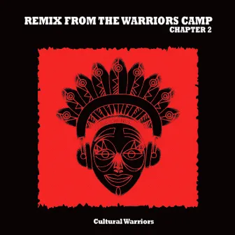 Remix from the Warriors Camp, Chapter 2 by Cultural Warriors