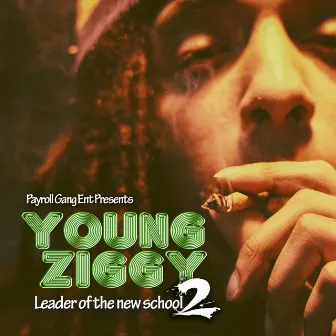 Leader Of The New School 2 by Young Ziggy